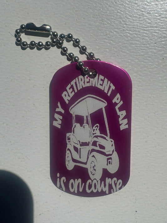 Golf Key Tag (Retirement Saying)